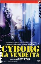 Cyborg La Vendetta