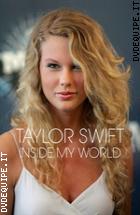 Taylor Swift - Inside My World