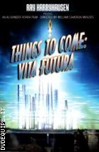 Things To Come - Vita Futura