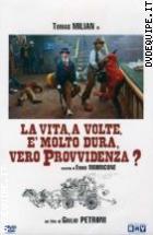 La Vita, A Volte,  Molto Dura, Vero Provvidenza?