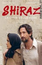 Shiraz - La Citt Delle Rose