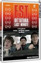 Est - Dittatura Last Minute