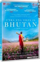 C'era Una Volta In Bhutan