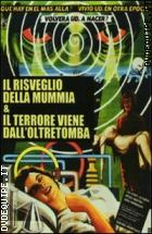 Il Risveglio Della Mummia E Il Terrore Viene Dall'oltretomba (2 Dvd)