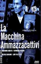 La Macchina Ammazzacattivi