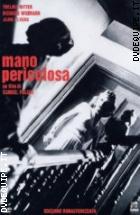 Mano Pericolosa