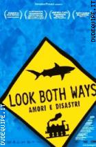 Look Both Ways - Amori E Disastri