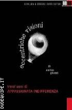 Eccentriche Visioni - Trent'anni Di Appassionata Indifferenza ( 3 Dvd )