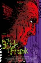 The Bride Of Frank (V.M. 18 anni)