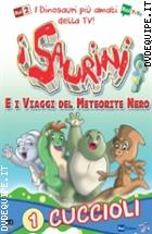 I Saurini E I Viaggi Del Meteorite Nero - Vol. 1 - Cuccioli