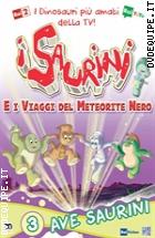 I Saurini E I Viaggi Del Meteorite Nero - Vol. 3 - Ave Saurini