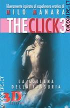 The Click 3 - La Collana Della Lussuria - 3D Edition (V.M. 18 anni)