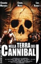 Nella Terra Dei Cannibali