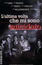 L'ultima Volta Che Mi Sono Suicidato