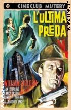 L'ultima Preda (Cineclub Mistery)