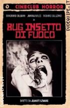 Bug Insetto Di Fuoco (Cineclub Horror)