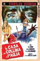 La Casa Sulla Collina Di Paglia (Cineclub Horror)