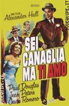 Sei Canaglia Ma Ti Amo (Cineclub Classico)