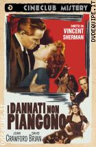 I Dannati Non Piangono (Cineclub Mistery)