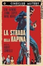 La Strada Della Rapina (Cineclub Mistery)