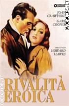 Rivalit Eroica (Cineclub Classico)