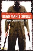 Dead Man's Shoes - Cinque Giorni Di Vendetta