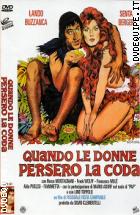 Quando Le Donne Persero La Coda - Collector's Edition