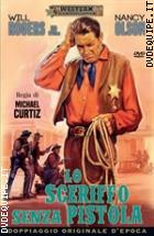 Lo Sceriffo Senza Pistola (Western Classic Collection)