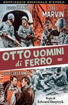 Otto Uomini di Ferro (War Movies Collection)